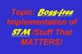 Topic: Boss-free Implementation of STM /Stuff That MATTERS! PowerPoint PPT Presentation