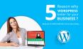 5 Reason Why WordPress Better for Your Business PowerPoint PPT Presentation