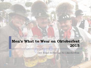 Men’s What to Wear on Oktoberfest 2015