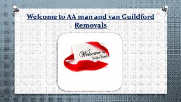 Man and Van Guildford Offering Reliable and Top-notch Moving Services