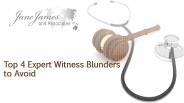Top 4 Expert Witness Blunders to Avoid