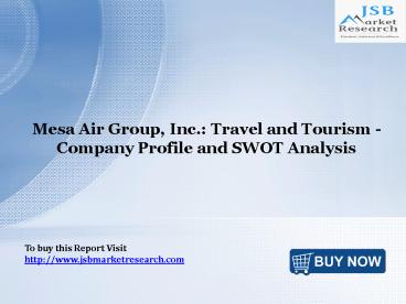 Mesa Air Group, Inc Company Profile- JSBMarketResearch