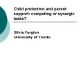 Child protection and parent support: competing or synergic tasks? PowerPoint PPT Presentation