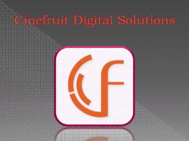 Cinefruit Digital Solutions