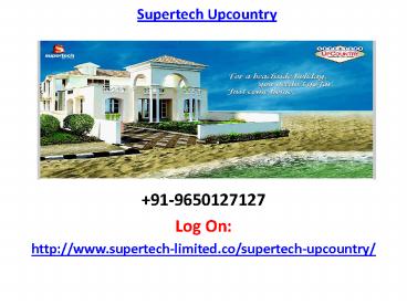 Supertech Upcountry Luxurious Project