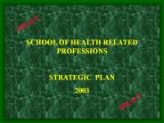 SCHOOL OF HEALTH RELATED PROFESSIONS