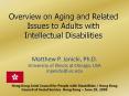 Overview on Aging and Related Issues to Adults with Intellectual Disabilities PowerPoint PPT Presentation