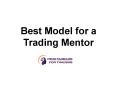 Best Model for a Trading Mentor PowerPoint PPT Presentation