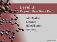 Level 3: Organic Reactions Part I