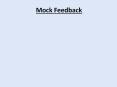 Mock Feedback PowerPoint PPT Presentation