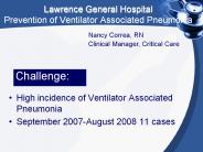 High incidence of Ventilator Associated Pneumonia