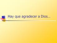 Hay que agradecer a Dios