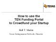 How to use the TEN Funding Portal to Crowdfund your Startup PowerPoint PPT Presentation