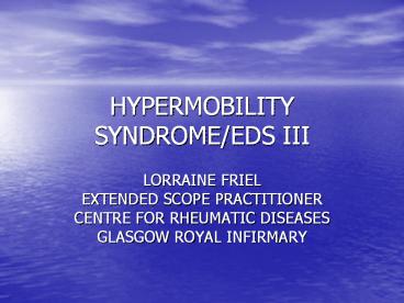 HYPERMOBILITY SYNDROME/EDS III