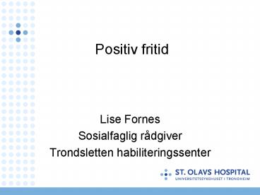 Positiv fritid
