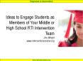 Ideas to Engage Students as Members of Your Middle or High School RTI Intervention Team Jim Wright www.interventioncentral.org PowerPoint PPT Presentation
