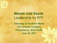 Weeds and Seeds Leadership for RTI PowerPoint PPT Presentation