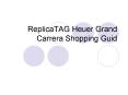 Replica TAG Heuer Grand Carrera Shopping Guid (1) PowerPoint PPT Presentation