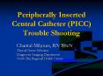Peripherally Inserted Central Catheter (PICC) Trouble Shooting PowerPoint PPT Presentation