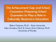 The Achievement Gap and School Counselors: Preparing School Counselors to Play a Role in Culturally Responsive Education PowerPoint PPT Presentation