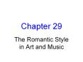 The Romantic Style in Art and Music PowerPoint PPT Presentation