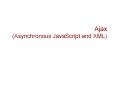 Ajax (Asynchronous JavaScript and XML) PowerPoint PPT Presentation
