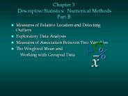 Chapter 3 Descriptive Statistics: Numerical Methods Part B