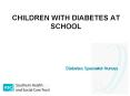 CHILDREN WITH DIABETES AT SCHOOL PowerPoint PPT Presentation