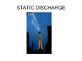 STATIC DISCHARGE PowerPoint PPT Presentation