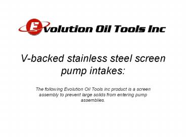 V-backed stainless steel screen pump intakes:
