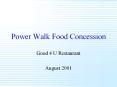 Power Walk Food Concession PowerPoint PPT Presentation