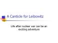 A Canticle for Leibowitz PowerPoint PPT Presentation