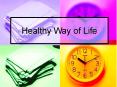Healthy Way of Life PowerPoint PPT Presentation