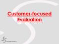 Customer-focused Evaluation PowerPoint PPT Presentation