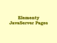 Elementy JavaServer Pages