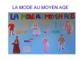 LA MODE AU MOYEN AGE PowerPoint PPT Presentation