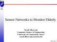Sensor Networks to Monitor Elderly PowerPoint PPT Presentation