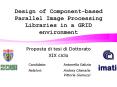 Design of Component-based Parallel Image Processing Libraries in a GRID environment PowerPoint PPT Presentation