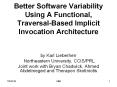 Better Software Variability Using A Functional, Traversal-Based Implicit Invocation Architecture PowerPoint PPT Presentation
