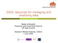 ESDS resources for managing and analysing data PowerPoint PPT Presentation