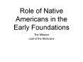 Role of Native Americans in the Early Foundations PowerPoint PPT Presentation