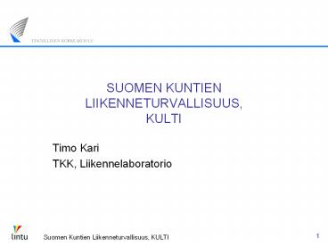SUOMEN KUNTIEN LIIKENNETURVALLISUUS, KULTI