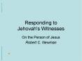 Responding to Jehovah's Witnesses PowerPoint PPT Presentation