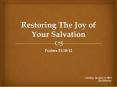 Restoring The Joy of Your Salvation PowerPoint PPT Presentation