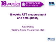 18weeks RTT measurement and data quality
