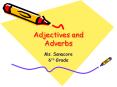 Adjectives and Adverbs PowerPoint PPT Presentation
