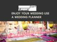Enjoy Your Wedding Use A Wedding Planner PowerPoint PPT Presentation