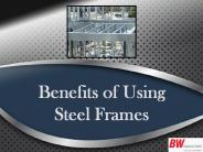 Benefits of Using Steel Frames