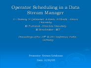 Operator Scheduling in a Data Stream Manager