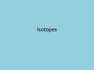 Isotopes